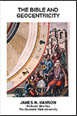 The Bible and Geocentricity, by James N. Hanson, Professor Emeritus of the Cleveland State University