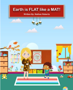Nathan Roberts made a post in the Official Flat Earth & Globe Earth Biblical Discussion Facebook group, about his book titled 'Earth is FLAT like a MAT!'