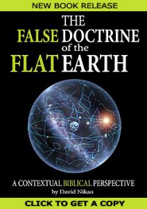 The False Doctrine of the Flat Earth book by David Nikao