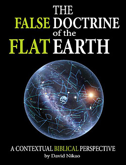 The False Doctrine of the Flat Earth by David Nikao
